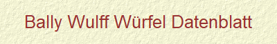 Bally Wulff Wrfel Datenblatt